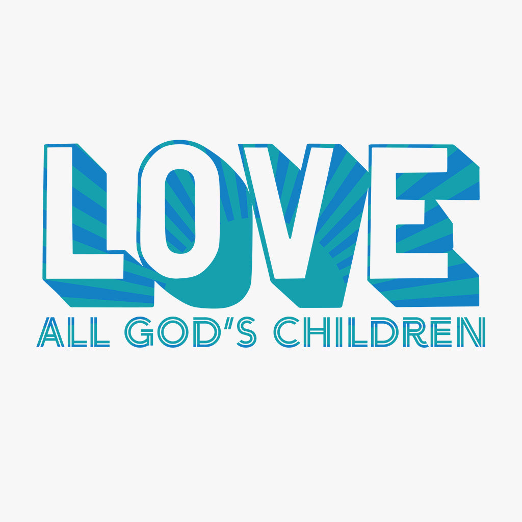 Love All God's Children Comfort Colors Tee