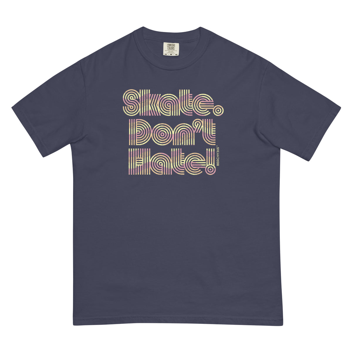 Skate Don't Hate Comfort Colors Tee