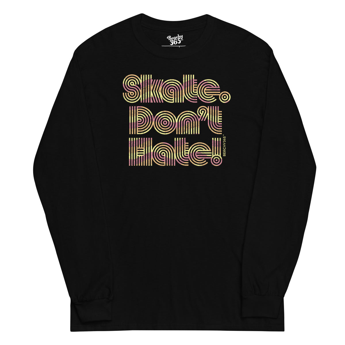 Skate Don't Hate Long Sleeve Tee