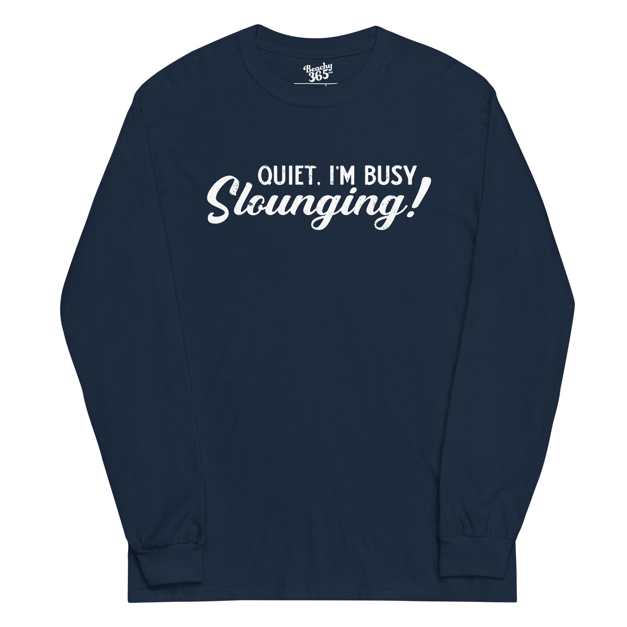 Quiet, I'm Busy Slounging Vintage Long Sleeve Tee