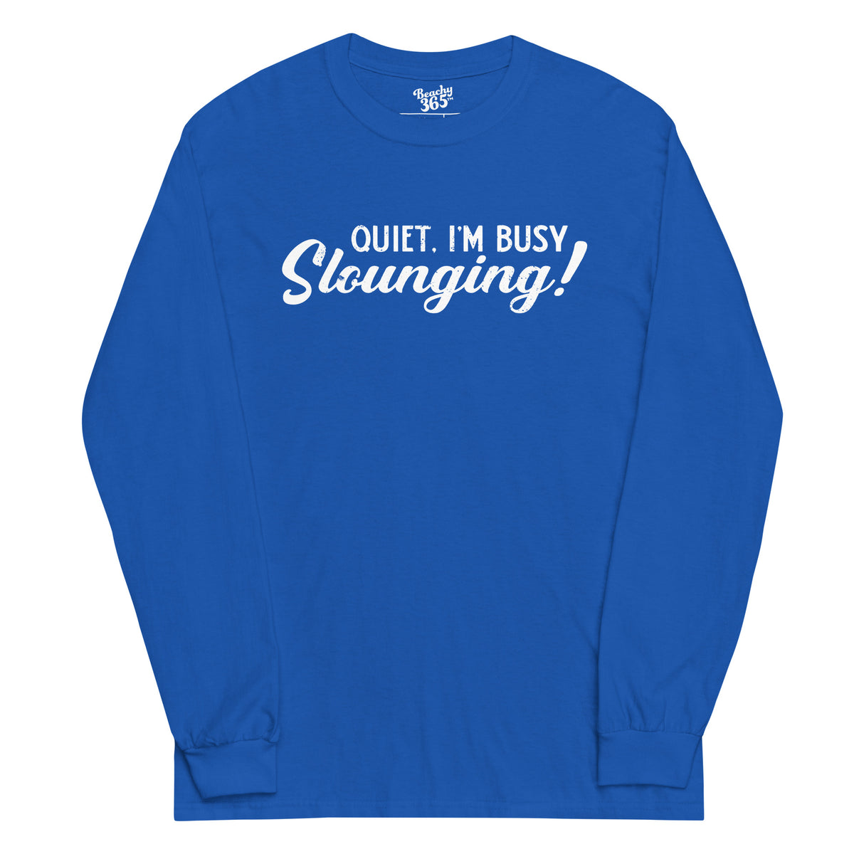 Quiet, I'm Busy Slounging Vintage Long Sleeve Tee
