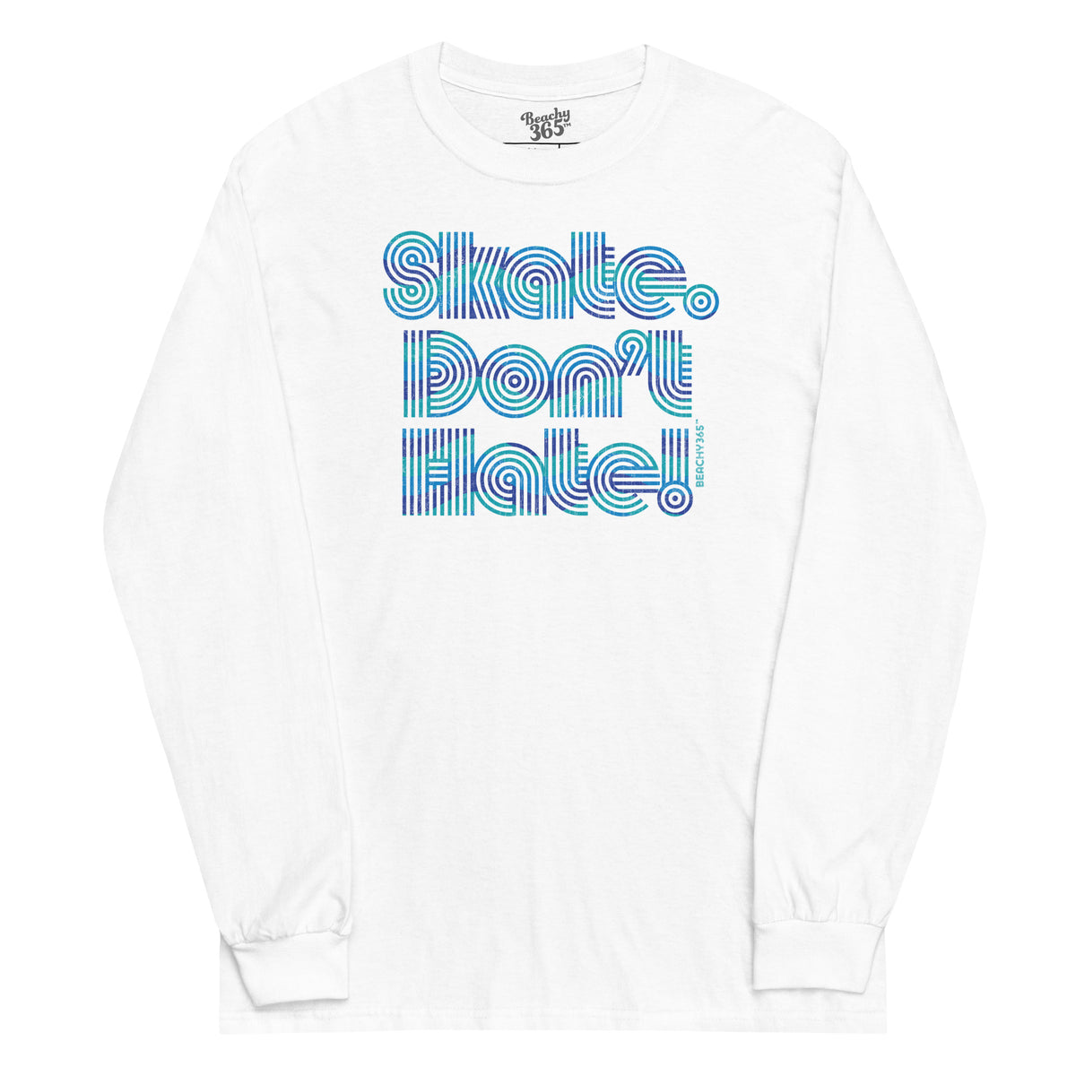Skate Don't Hate Long Sleeve Tee
