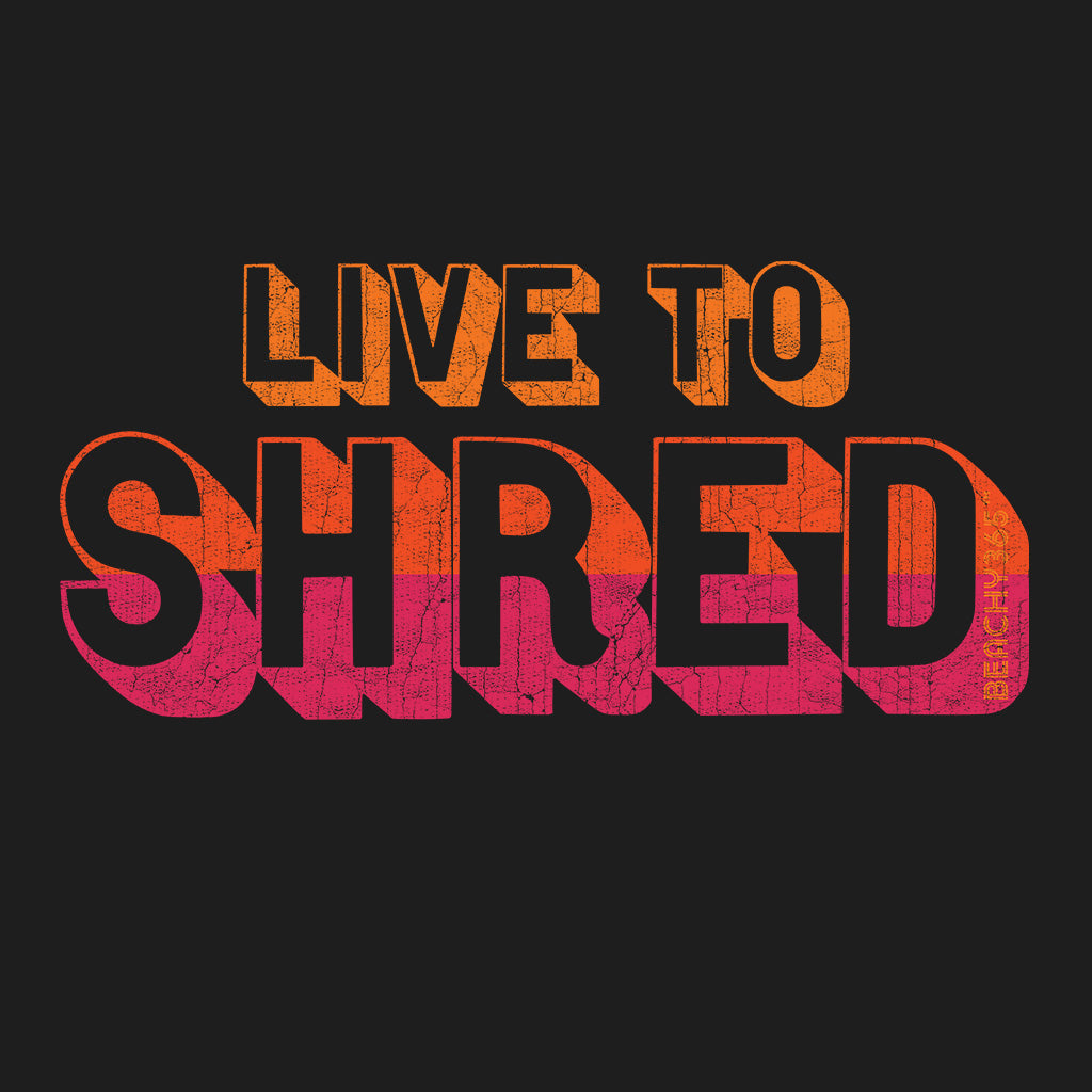 Live to Shred Comfort Colors Tee